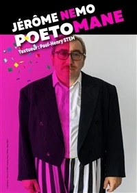 Jérôme Nemo dans Poetomane