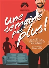 Une semaine pas plus