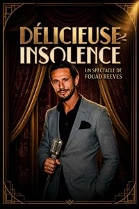 Fouad Reeves dans Délicieuse insolence