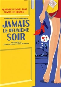 Jamais le deuxième soir