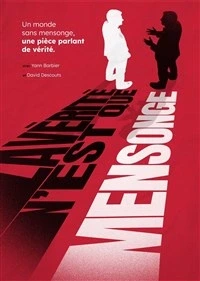 La vérité n'est que mensonge