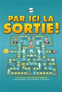 Par ici la sortie ! + soirée dansante