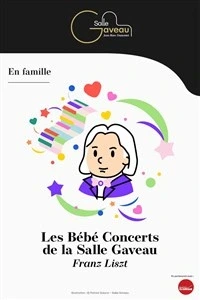 Bébé Concert - Franz Liszt