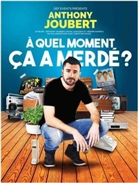 Anthony Joubert dans A quel moment ça a merdé ?