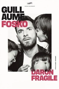 Guillaume Fosko dans Daron fragile