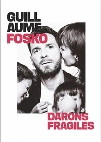 Guillaume Fosko dans Darons fragiles