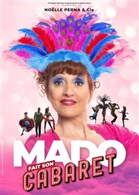 Noëlle Perna dans Mado fait son cabaret