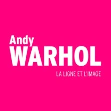 Andy Warhol. La Ligne et l'Image - Entrée Simple