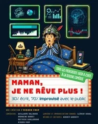 Maman, je ne rêve plus !