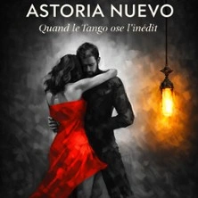 Tango Passion - Avec le groupe Astoria Nuevo