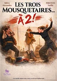 Les Trois Mousquetaires... à 2 !