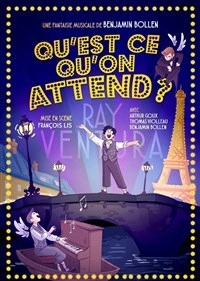 Qu'est-ce qu'on attend ?