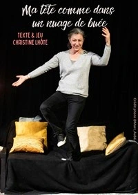 Ma tête comme dans un nuage de buée