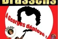 Brassens à Georges déployé