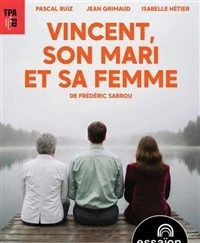 Vincent, son mari et sa femme