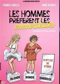 Les hommes préfèrent les emmerdeuses