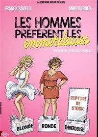 Les hommes préfèrent les emmerdeuses
