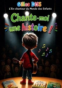 Chante-moi une histoire