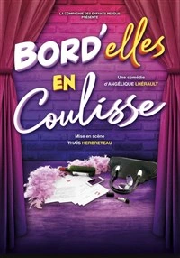 Bord'elles en coulisse