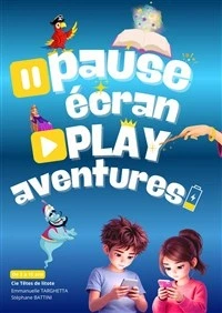 Pause Ecran Play Aventures