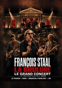 François Staal — La Brûlure : Le Grand Concert