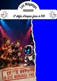 Les 17 de l'impro : Les Mégalops affrontent l'IA