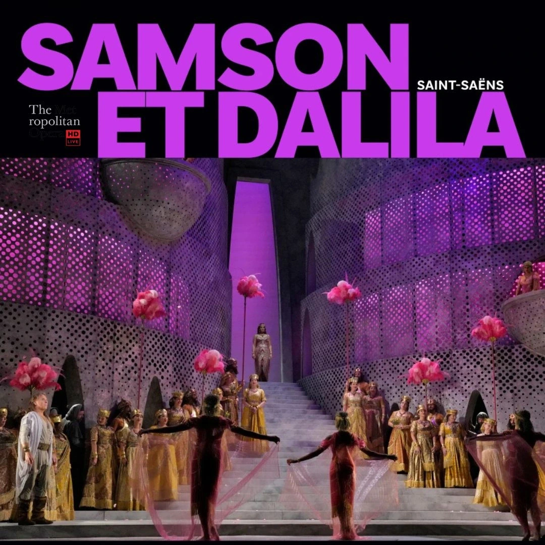 Retransmission du Metropolitan Opera de New York 2026/2027 - Samson et Dalila - Camille Saint‑Saëns - EN DIIFFÉRÉ