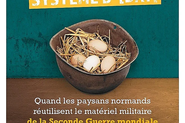 Exposition "Système D-[DAY]. Quand les paysans normands réutilisent le matériel militaire de la seconde guerre mondiale"