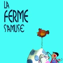 La Ferme s'Amuse - L'Aktéon Théâtre, Montreuil