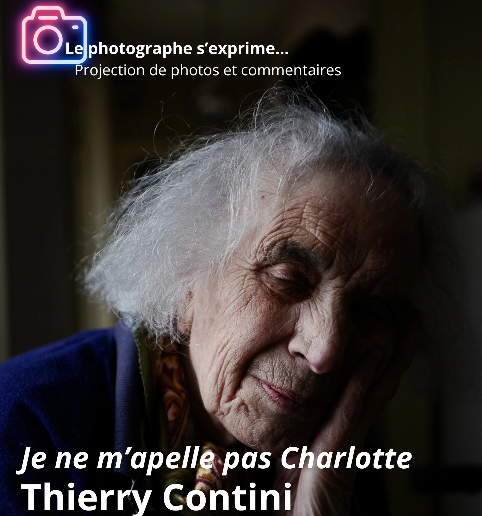 LE PHOTOGRAPHE S'EXPRIME : JE NE M'APPELLE PAS CHARLOTTE, THIERRY CONTINI