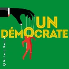 Un Démocrate - Cie Idiomécanic Théâtre