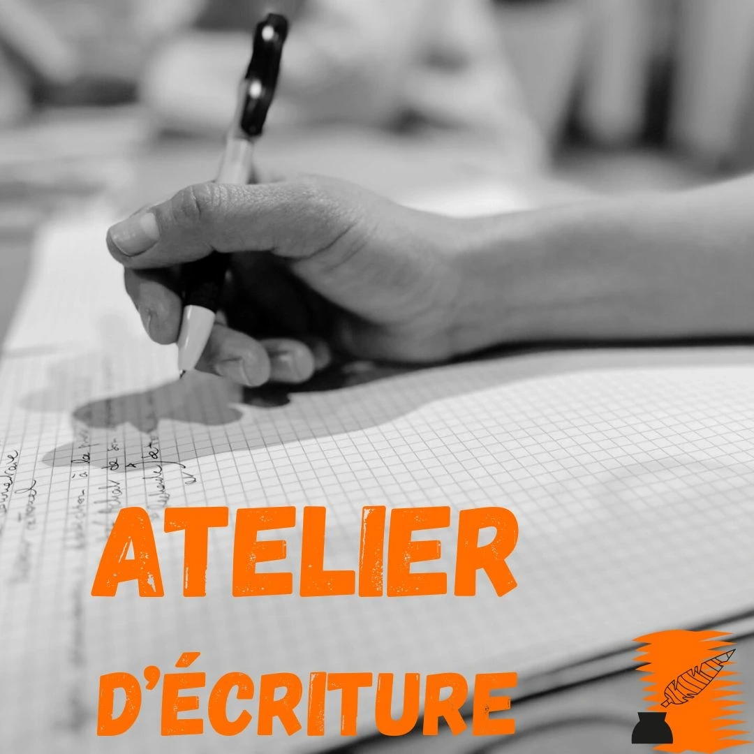 ATELIERS D'ÉCRITURE