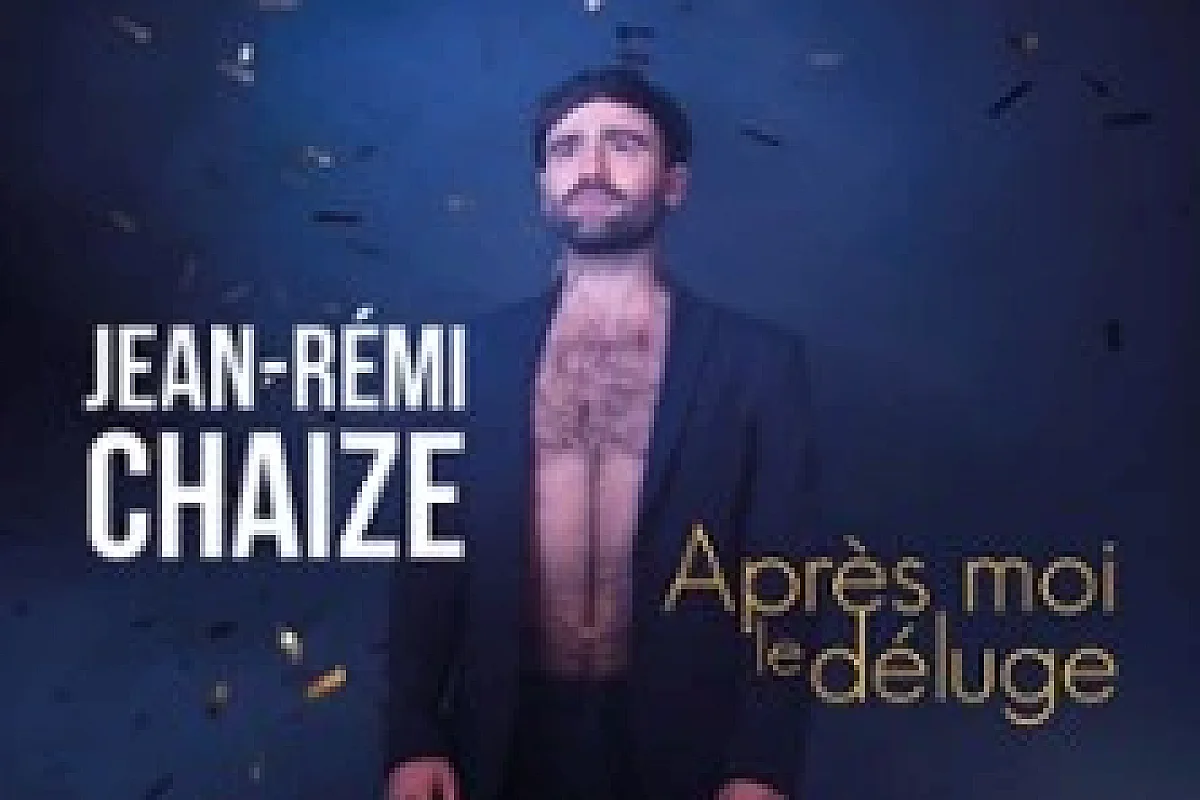 Jean-Rémi Chaize : Après Moi Le Déluge - Théâtre Comédie Odéon, Lyon