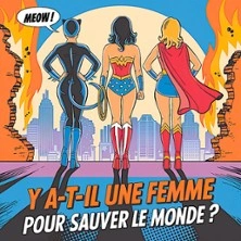 Y a-t-il une Femme pour Sauver le Monde?