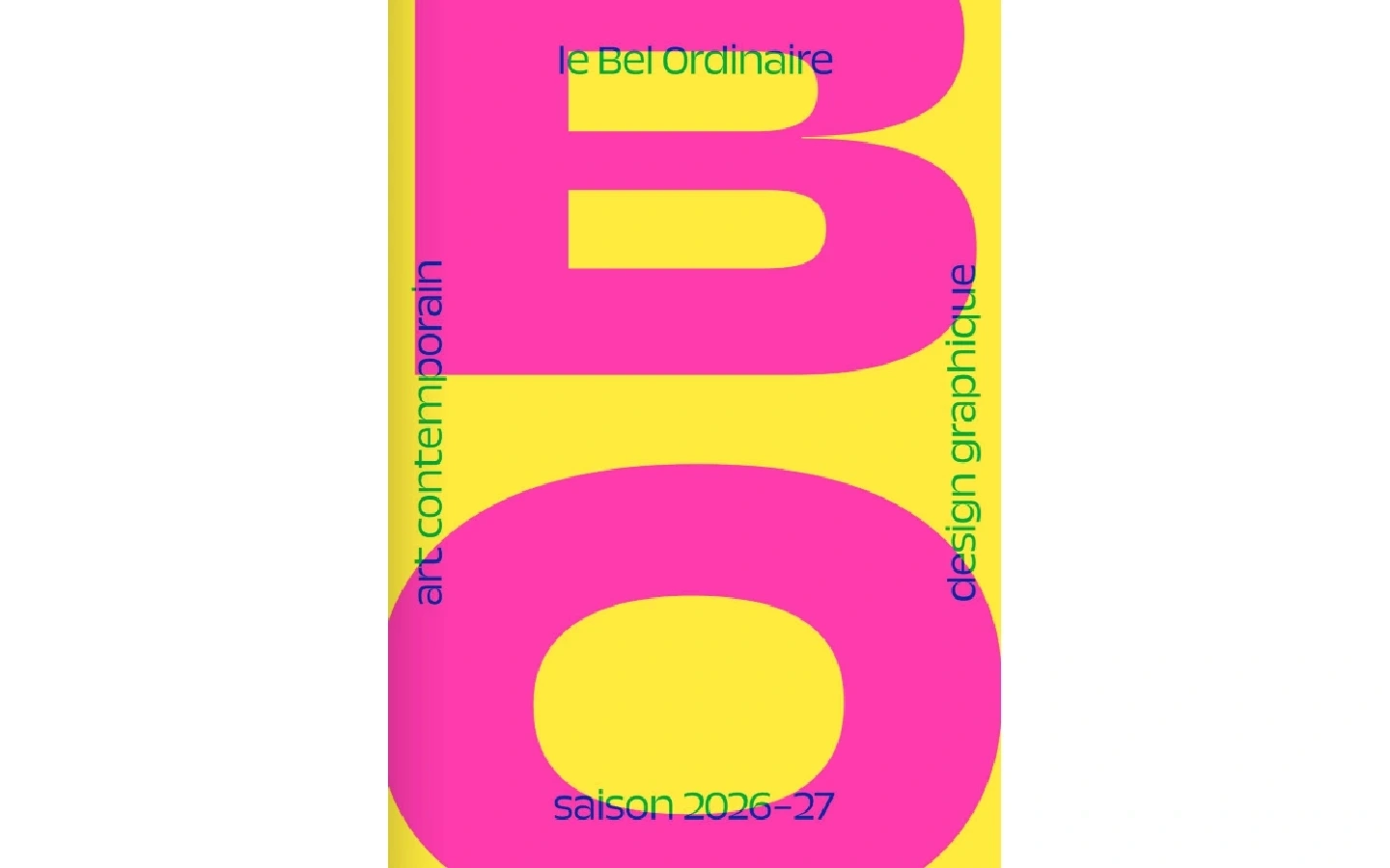 Le Bel Ordinaire: Saison 2026-27