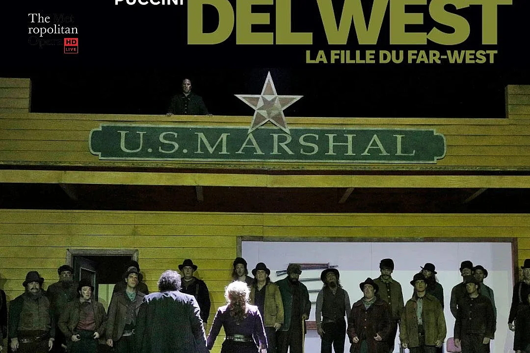 Retransmission du Metropolitan Opera de New York 2026/2027 - La Fanciulla del West (La Fille du Far-West) - Puccini - EN DIIFFÉRÉ
