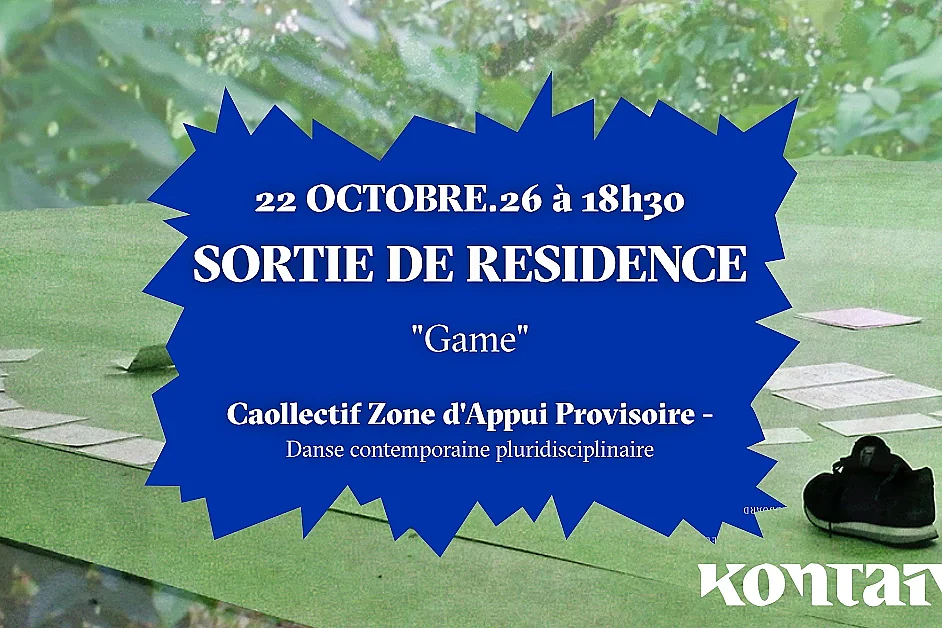 Sortie de résidence du collectif Zone d'Appui Provisoire ”Game” - Danse contemporaine pluridisciplinaire