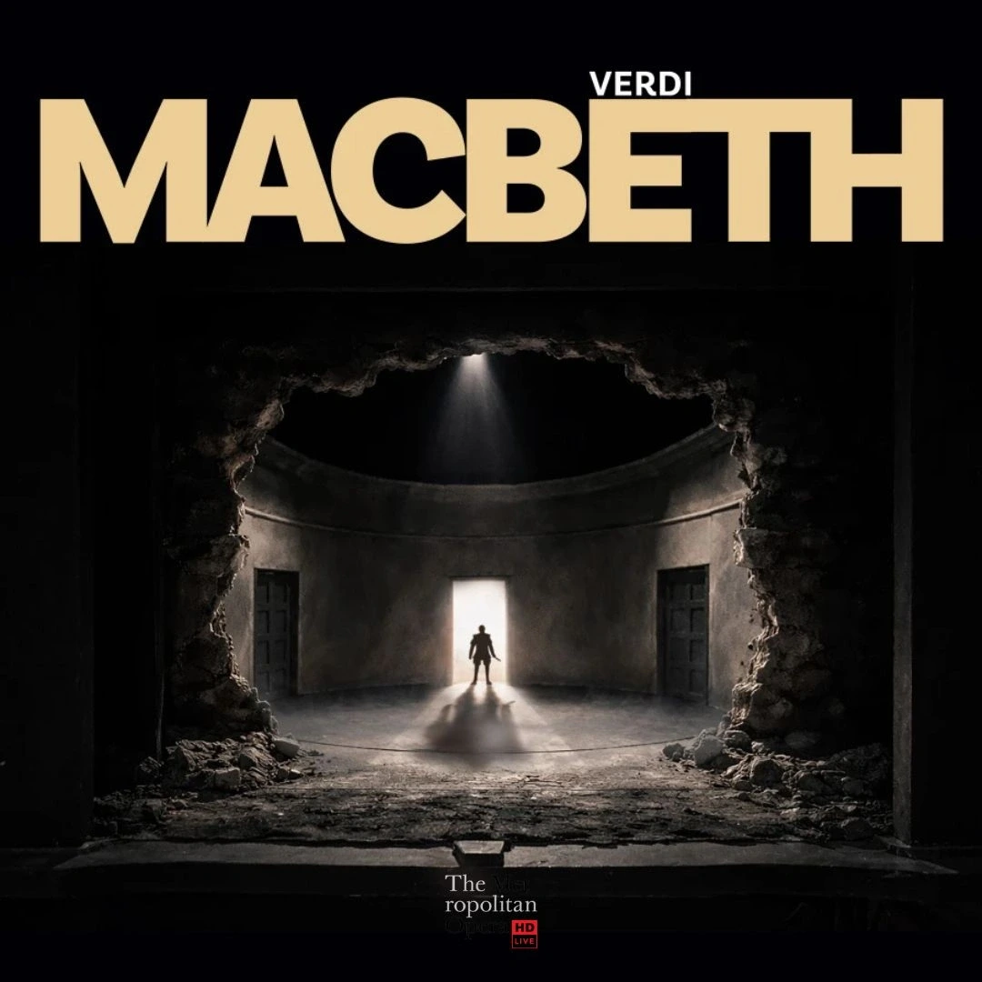Retransmission du Metropolitan Opera de New York 2026/2027 - Macbeth -  Verdi - EN DIIFFÉRÉ