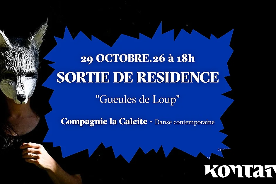 Sortie de résidence de la Compagnie La Calcite "Gueules de loup”- Danse contemporaine jeune public