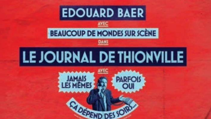 Le Journal d'Edouard Baer à Thionville