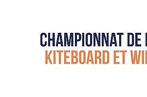 Championnats de france kitesurf et wingfoil