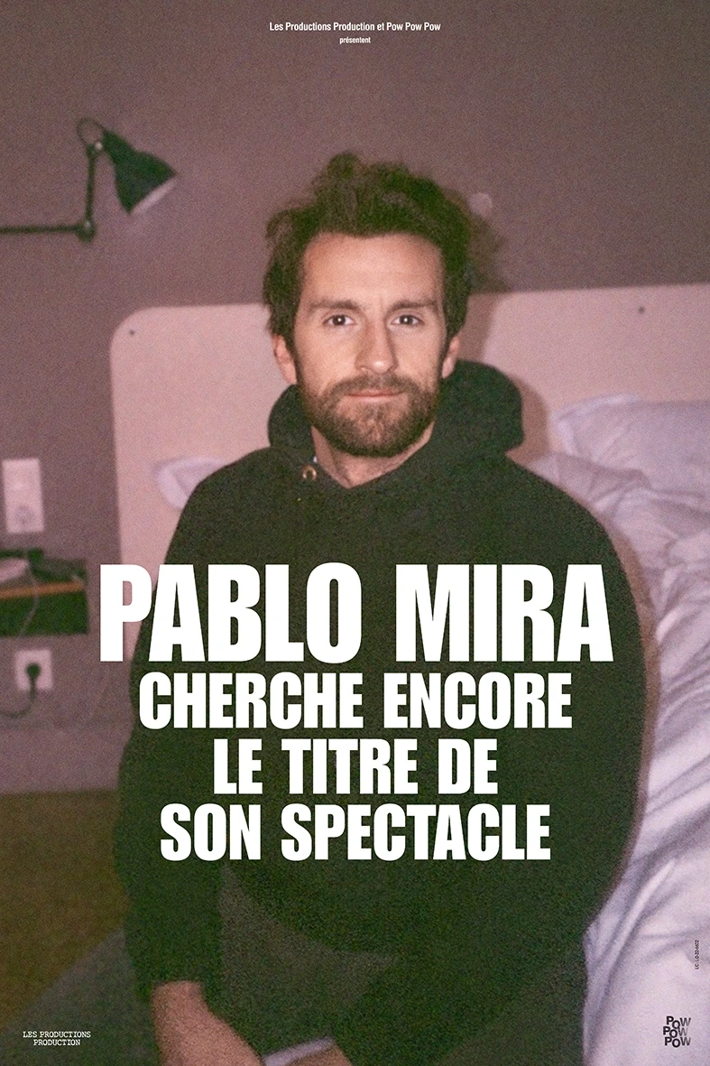 Pablo Mira cherche encore le titre de son spectacle