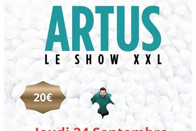 ARTUS, le show XXL