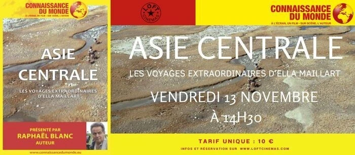 Asie Centrale - Les Voyages Extraordinaires d'Ella Maillart