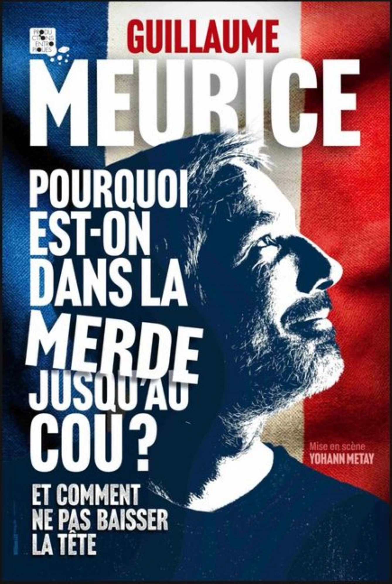 Guillaume Meurice - Pourquoi est-on dans la merde jusqu’au cou ?