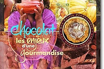 CHOCOLAT, LES ENJEUX D'UNE GOURMANDISE.