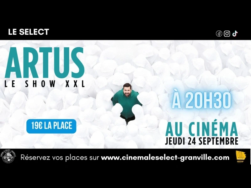 Ciné-spectacle : Artus le show xxl