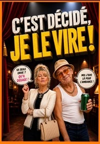 C'est décidé, je le vire !