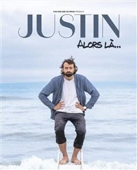 Justin Barthélémy dans Alors là...