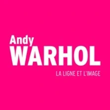 Andy Warhol. La Ligne et l'Image - Entrée Simple